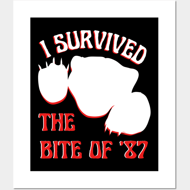 I Survived The Bite of '87 Wall Art by Caring is Cool